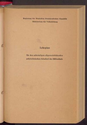 Lehrplan für den achtstufigen allgemeinbildenden polytechnischen Schulteil der Hilfsschule
