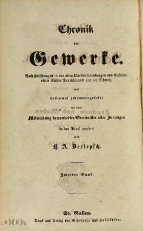 Chronik der Gewerke : nach Forschungen in den alten Quellensammlungen und Archiven vieler Städte Deutschlands und der Schweiz, Bd. 2. Chronik vom ehrbaren und uralten Schneidergewerk : nebst einer kurzen Geschichte der Trachten und Moden