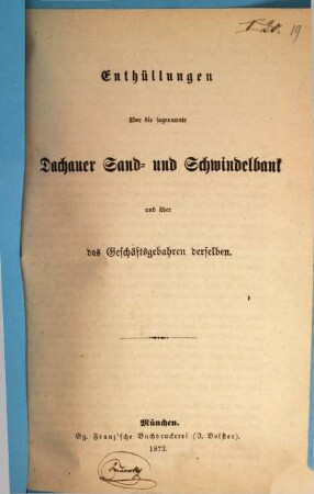 Enthüllungen über die sogenannte Dachauer Sand- und Schwindelbank und über das Geschäftsgebahren derselben