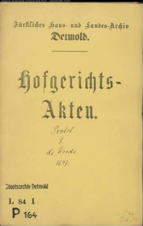 Probst, Johann gegen Oberstwachtmeister Wilhelm de Wredes Witwe - Schuldforderung