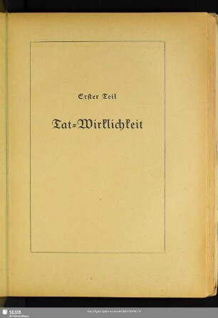 Erster Teil: Tat-Wirklichkeit