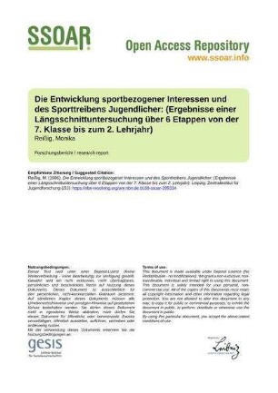 Die Entwicklung sportbezogener Interessen und des Sporttreibens Jugendlicher: (Ergebnisse einer Längsschnittuntersuchung über 6 Etappen von der 7. Klasse bis zum 2. Lehrjahr)