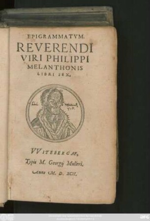 EPIGRAMMATVM.|| REVERENDI || VIRI PHILIPPI || MELANTHONIS || LIBRI SEX.||
