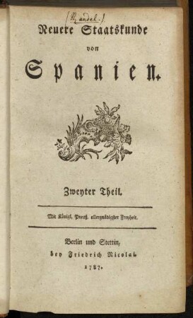 Neuere Staatskunde von Spanien. Zweyter Theil.