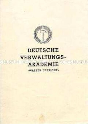 Zeugnis über die bestandene Abschlussprüfung bei einem Kurzlehrgang der Deutschen Verwaltungs-Akademie "Walter Ulbricht"
