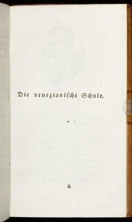 Die venezianische Schule.