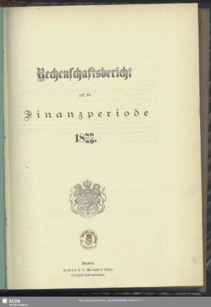 Rechenschaftsbericht auf die Finanzperiode 1888/89