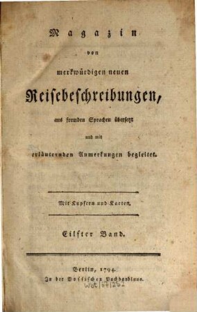 Magazin von merkwürdigen neuen Reisebeschreibungen : aus fremden Sprachen übersetzt und mit erläuternden Anmerkungen begleitet, 11