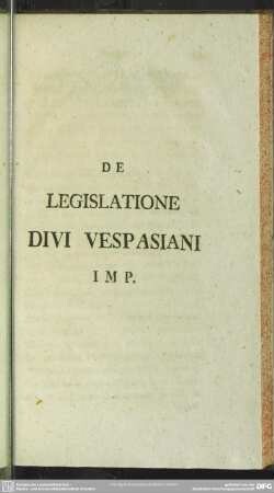 De Legislatione Divi Vespasiani Imp.