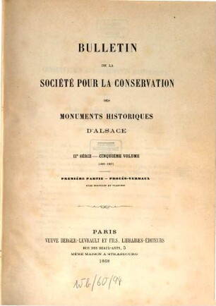 Bulletin de la Société pour la Conservation des Monuments Historiques d'Alsace, 5. 1866/67, P. 1