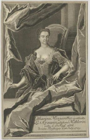 Bildnis der Catharina Margaretha, verehlichte Krausin, gebohrne Mahlerin