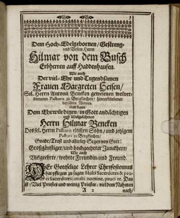 Dem ... Herrn Hilmar von dem Busch ... Wie auch Der ... Frauen Margreten Heisen, Sel. Herrn Antonii Beneken ... Witwen ... Dem ... Herrn Hilmar Beneken Des sel. Herrn Pastoris eltisten Sohn ...