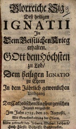 Gloreiche Sig Deß heiligen Ignatii In Dem Geistlichen Krieg erhalten