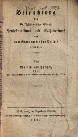 Beleuchtung der Dr. Tzschirnerischen Schrift: Protestantismus und Katholicismus aus dem Standpunkte der Politik betrachtet