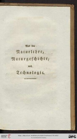 Aus der Naturlehre, Naturgeschichte und Technologie