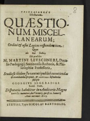 Triskaidēkas selectarum Quaestionum Miscellanearum; Ordini & usui Logices respondentium