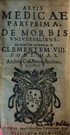Artis Medicae, Ps. 1, [Libri 1-4]. De Morbis Universalibus