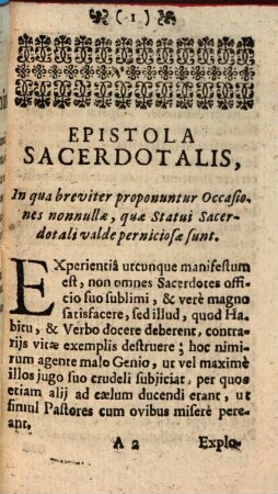 Epistola Sacerdotalis : In qua Breviter Proponuntur Occassiones Nonnullae Quae Statui Sacdotali Valde Perniciosae Sunt Cum Opportunis Super Illas Considerationibus