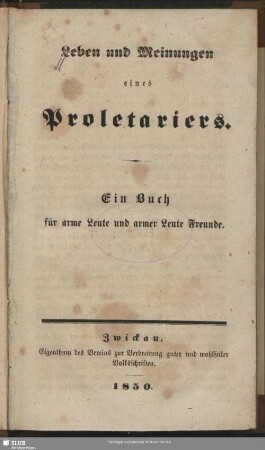 Leben und Meinungen eines Proletariers : ein Buch für arme Leute und armer Leute Freunde