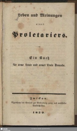 Leben und Meinungen eines Proletariers : ein Buch für arme Leute und armer Leute Freunde
