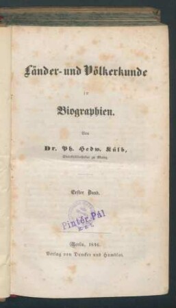 Länder- und Völkerkunde in Biographien / Von Ph. Hedw. Külb 1. Bd