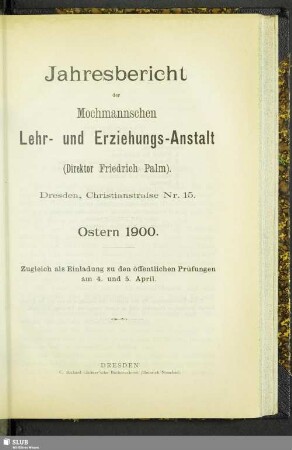 [27.]1899/1900(1900): Jahresbericht der Mochmannschen Lehr- und Erziehungs-Anstalt : Ostern ...