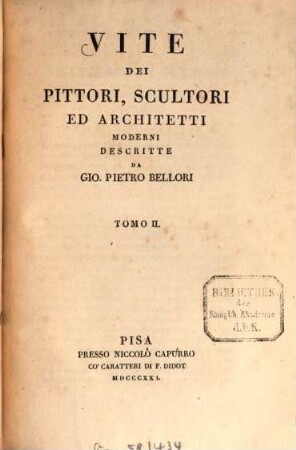 Vite Dei Pittori, Scultori Ed Architetti Moderni. Tomo II.