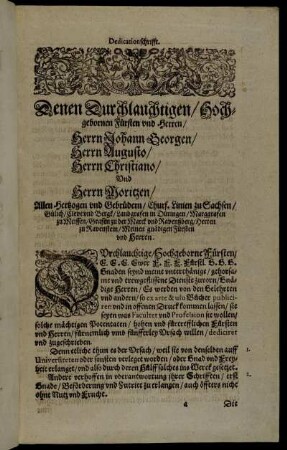 Denen Durchlauchtigen/ Hochgebornen Fürsten und Herren/ Herrn Johann Georgen/ Herrn Augusto/ Herrn Christiano/ Und Herrn Moritzen/ Allen Hertzogen und Gebrüdern/ Churf. Linien zu Sachsen [...]