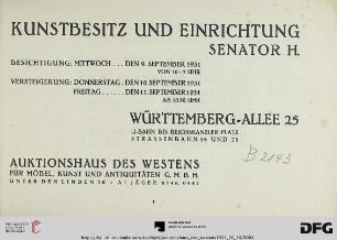 Kunstbesitz und Einrichtung Senator H. Württemberg-Allee 25 : Versteigerung: Donnerstag, den 10. September 1931, Freitag, den 11. September 1931