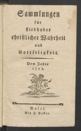 1798: Sammlungen für Liebhaber christlicher Wahrheit und Gottseligkeit