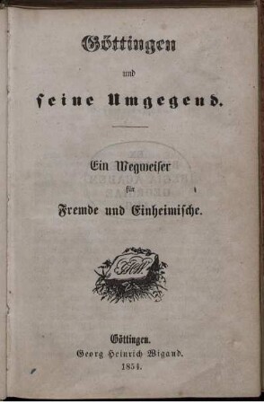 Göttingen und seine Umgegend : ein Wegweiser für Fremde und Einheimische
