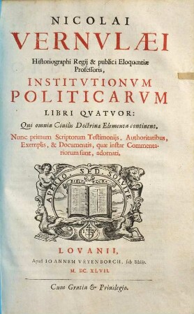 Nicolai Vernvlaei ... Institvtionvm Politicarvm Libri Qvatvor