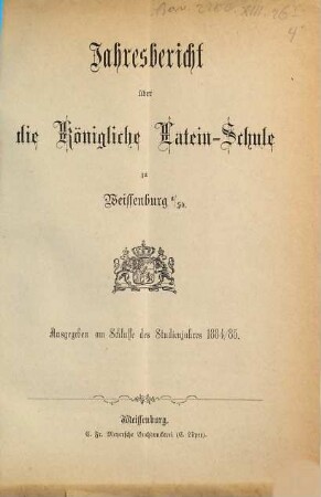 Jahresbericht über die Königliche Latein-Schule zu Weissenburg a. Sd.. 1884/85