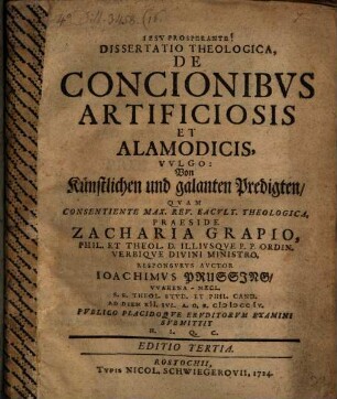 Dissertatio Theologica, De Concionibvs Artificiosis Et Alamodicis, Vvlgo: Von Künstlichen und galanten Predigten