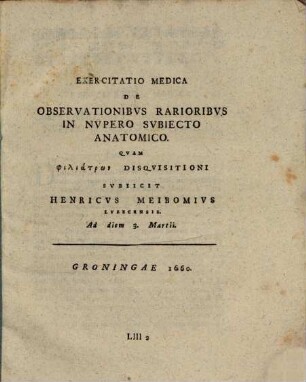 Exercitatio med. de observationibus rarioribus in nupero subiecto anatomico