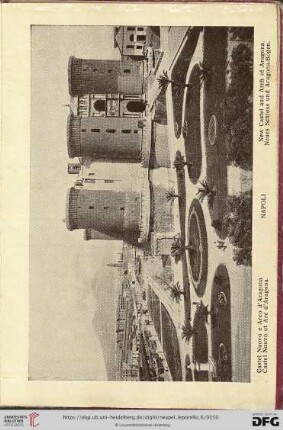 Napoli – Castel Nuovo e Arco d’Aragona – Castel Nuevo et Arc d’Aragona. – New Cstel and Arch of Aragona. – Neues Schloss und Aragona-Bogen.
