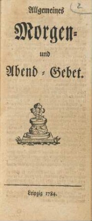 Allgemeines Morgen- und Abend-Gebet