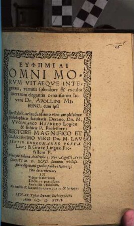 Euphēmiai Omni Morum Vitaeque Integritate ... ornatissimo Iuveni Dn. Apollini Miseno, cum ipsi ... In inclyta Salana Academia ... summus Philosophicae dignitatis gradus ... decerneretur