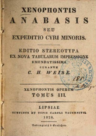 Xenophontis Opera. 3, Xenophontis Anabasis seu Expeditio Cyri Minoris