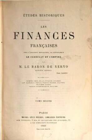 Études historiques : les finances françaises sous l'ancienne monarchie, la république, le consulat et l'empire, 2