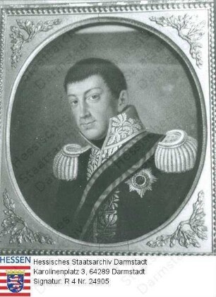 Ludwig I. Großherzog v. Hessen und bei Rhein (1753-1830) / Porträt in Uniform, in Oval und Rahmen, Brustbild, mit Bildlegende