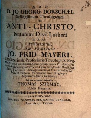 Jo. Georg. Dorschaei syllogismum theologicum de Anti-Christo