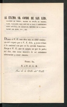 [Dedicatoria] Al Excmo. Sr. Conde de San Luis