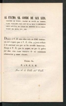[Dedicatoria] Al Excmo. Sr. Conde de San Luis