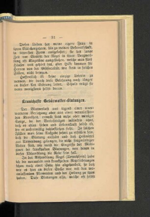 Krankhafte Gebärmutterblutungen.