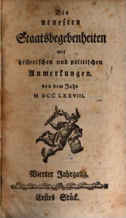 Die neuesten Staatsbegebenheiten mit historischen und politischen Anmerkungen : von dem Jahr ..., 4. 1778