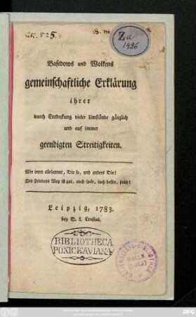 Basedows und Wolkens gemeinschaftliche Erklärung ihrer durch Entdeckung vieler Umstände gänzlich und auf immer geendigten Streitigkeiten