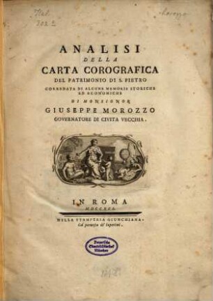 Analisi della carta corografica del patrimonio di S. Pietro corredata di alcune memorie storiche ed economiche
