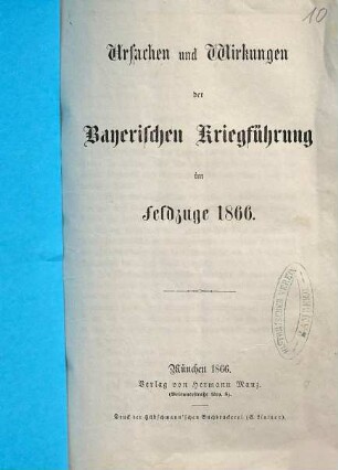 Ursachen und Wirkungen der bayerischen Kriegführung im Feldzuge 1866