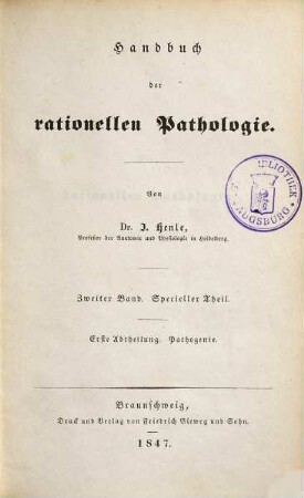 Handbuch der rationellen Pathologie, 2,1. Specieller Teil ; Abth. 1 Pathogenie